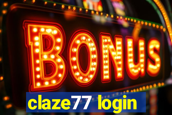 claze77 login